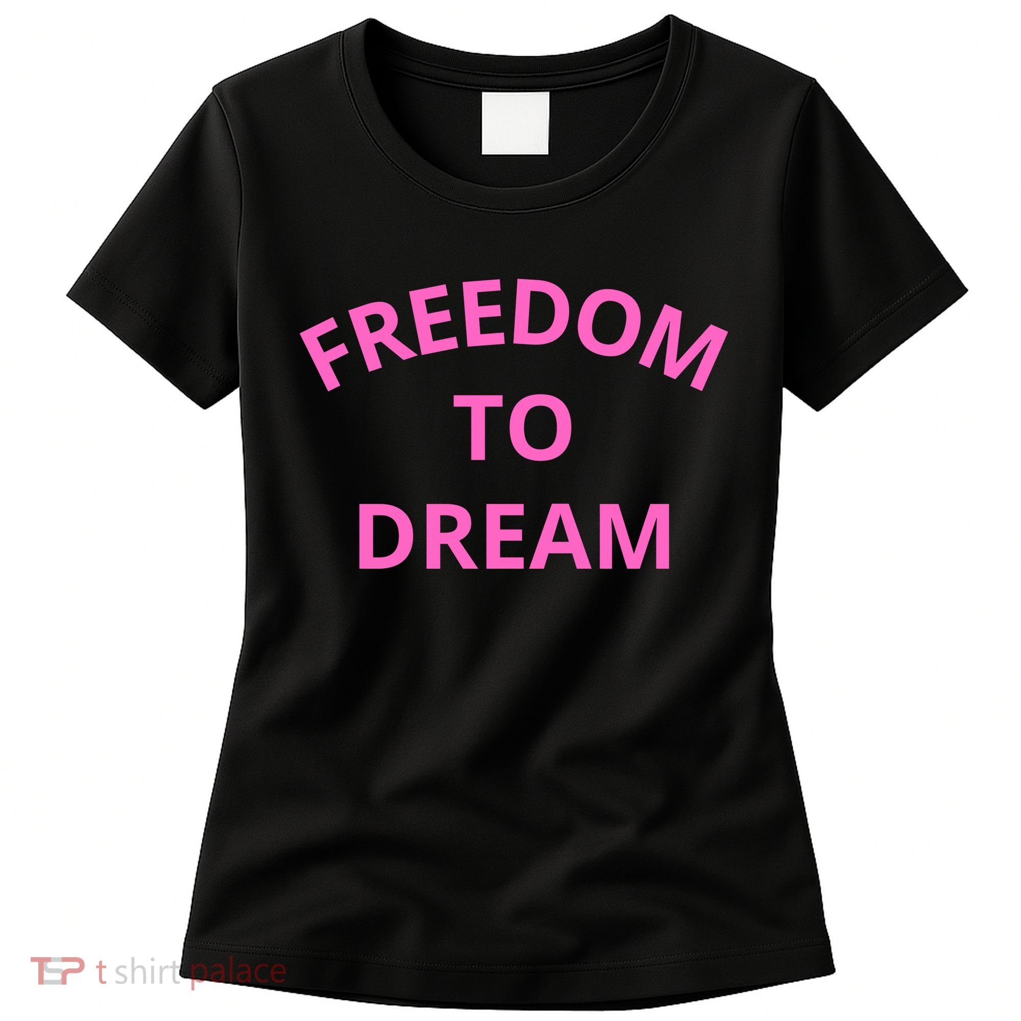 Freedom To Dream Women's T-Shirt