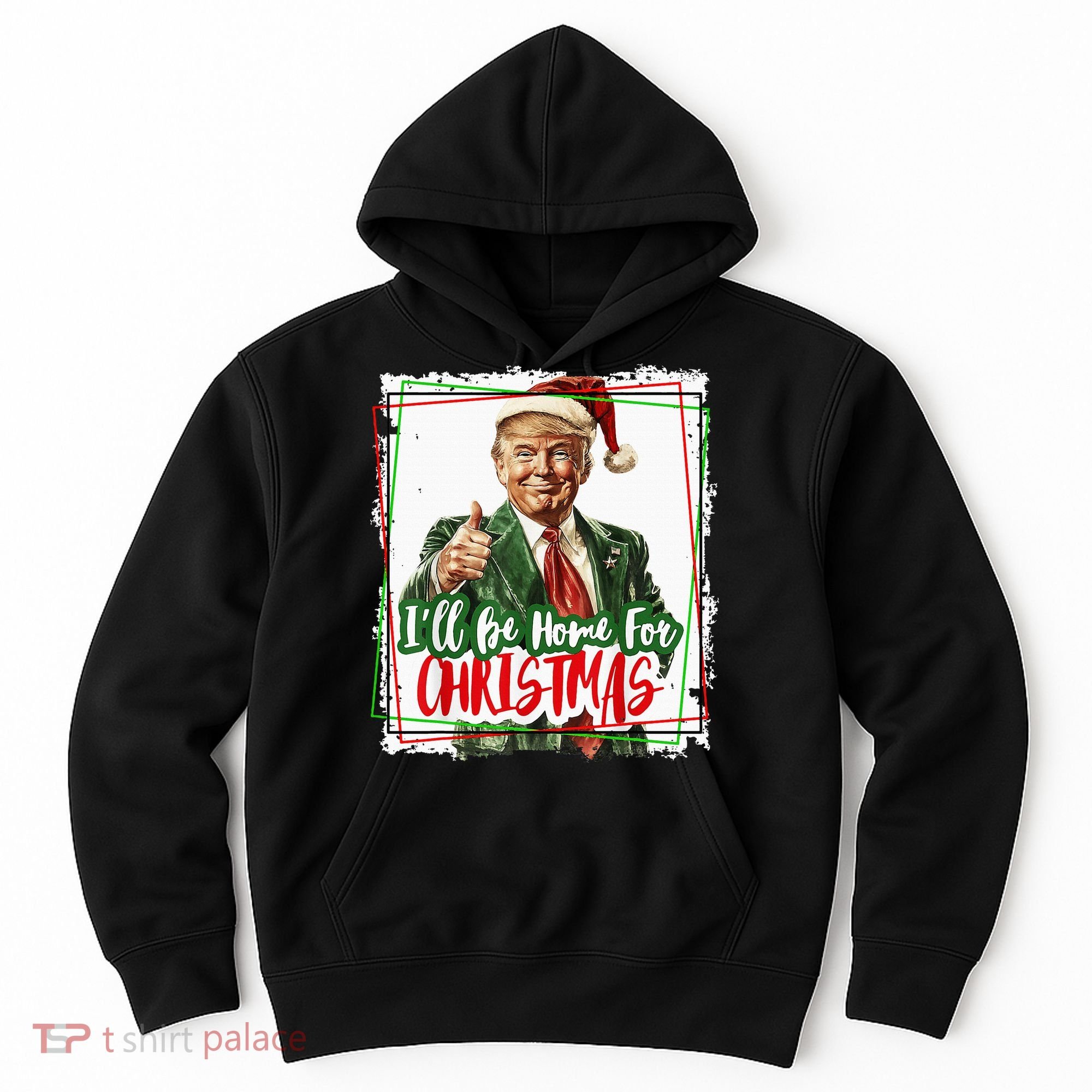 Funny Trump Daddys Home Christmas Again 2024 2028 Hoodie
