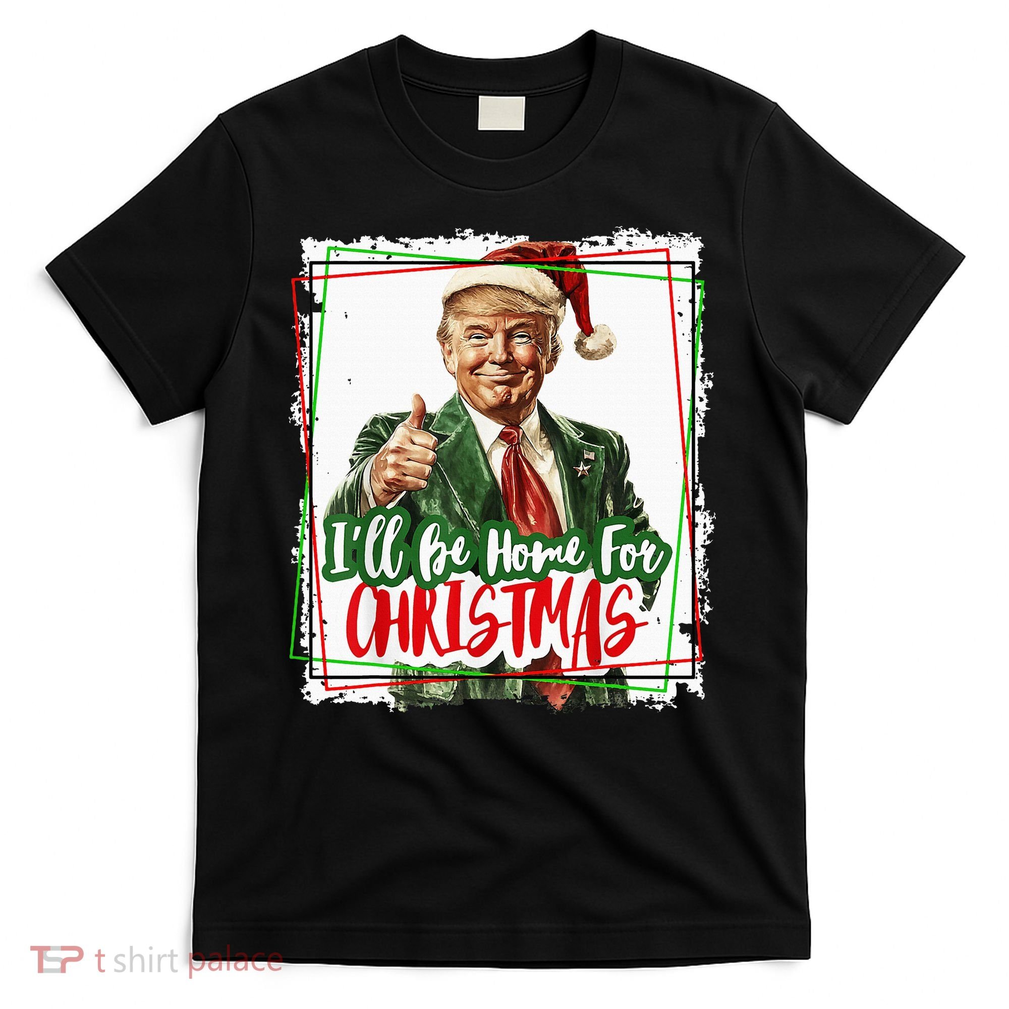 Funny Trump Daddys Home Christmas Again 2024 2028 T-Shirt