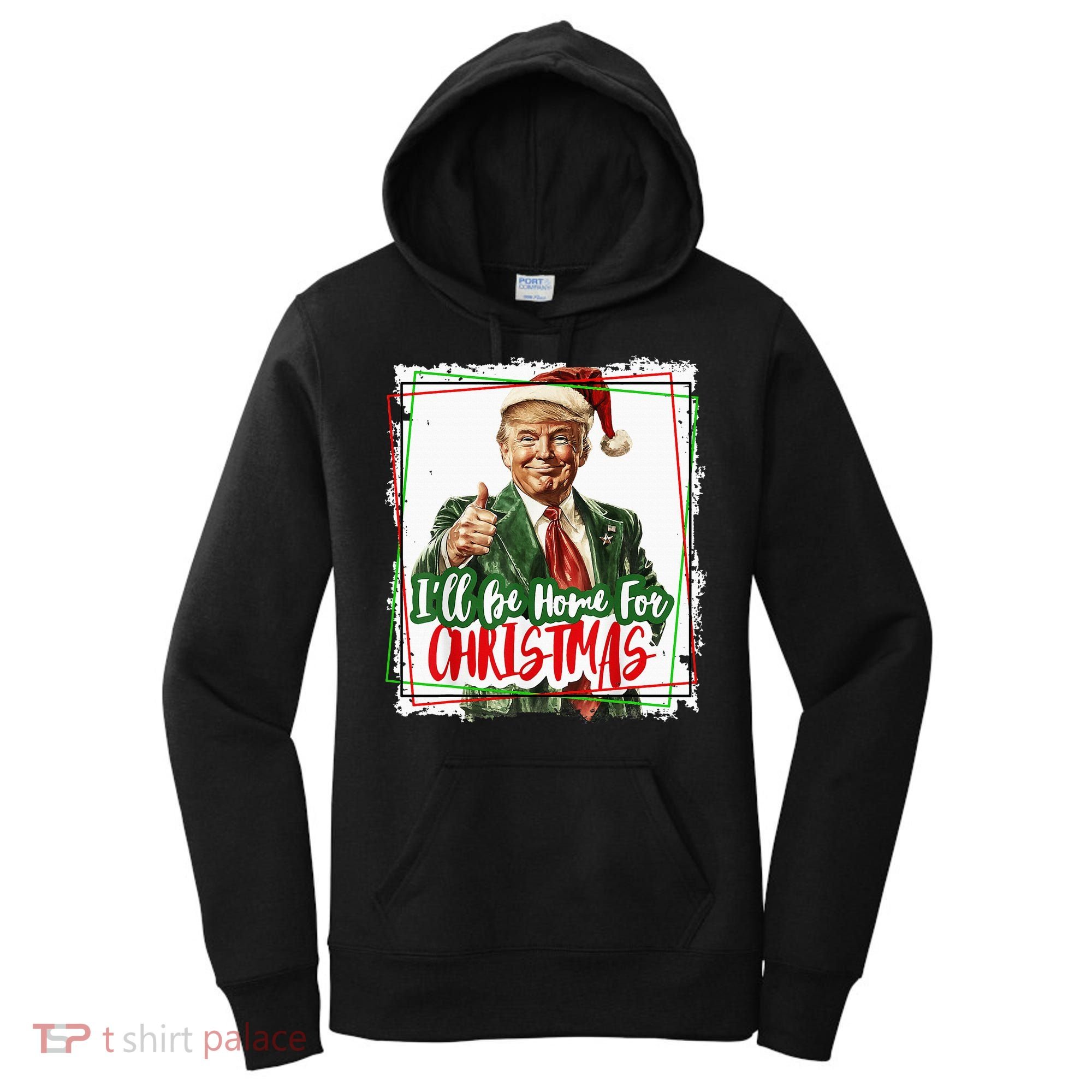 Funny Trump Daddys Home Christmas Again 2024 2028 Women's Hoodie