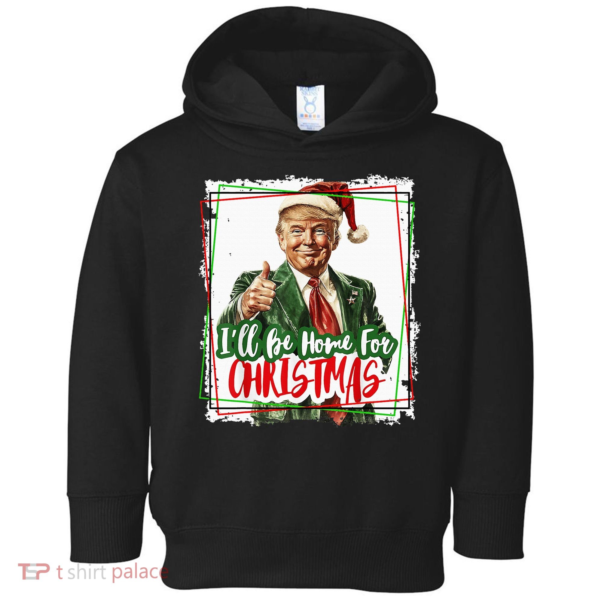 Funny Trump Daddys Home Christmas Again 2024 2028 Toddler Hoodie