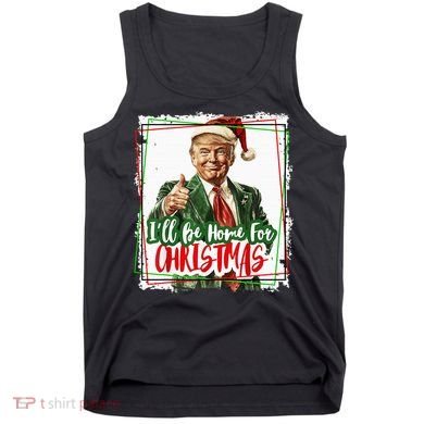 Funny Trump Daddys Home Christmas Again 2024 2028 Tank Top
