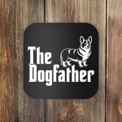 Funny The Dogfather Corgi Lover Coaster