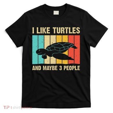 Funny Turtle Design Sea Turtle Lover T-Shirt