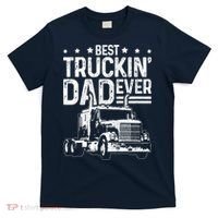 Funny Truck Driver Fathers Day Gift Best Truckin Dad Ever T-Shirt thumb 0