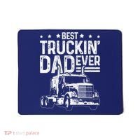 Funny Truck Driver Fathers Day Gift Best Truckin Dad Ever Mousepad thumb 0