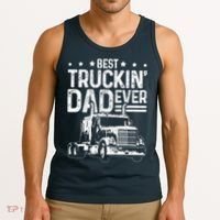 Funny Truck Driver Fathers Day Gift Best Truckin Dad Ever Tank Top thumb 3