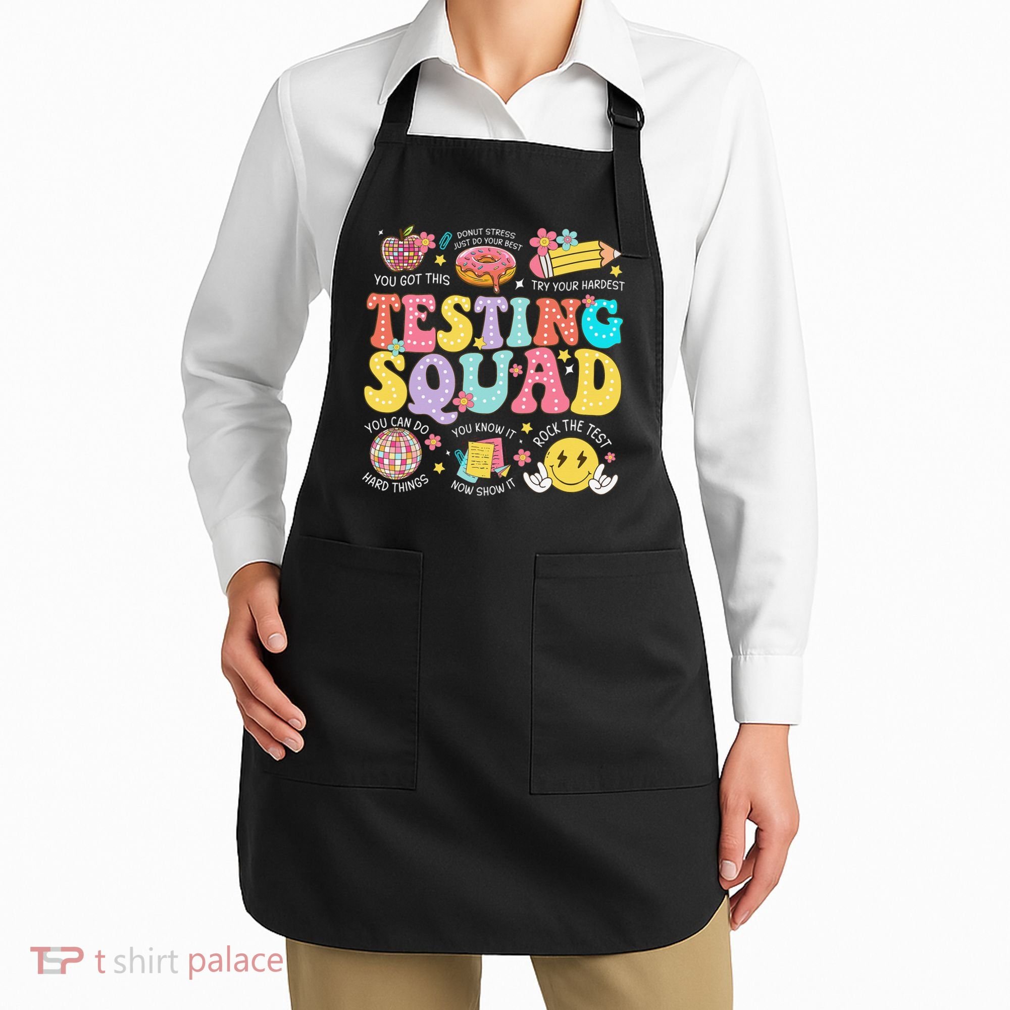 Funny Test Day Motivational Teacher Student Testing Squad Apron