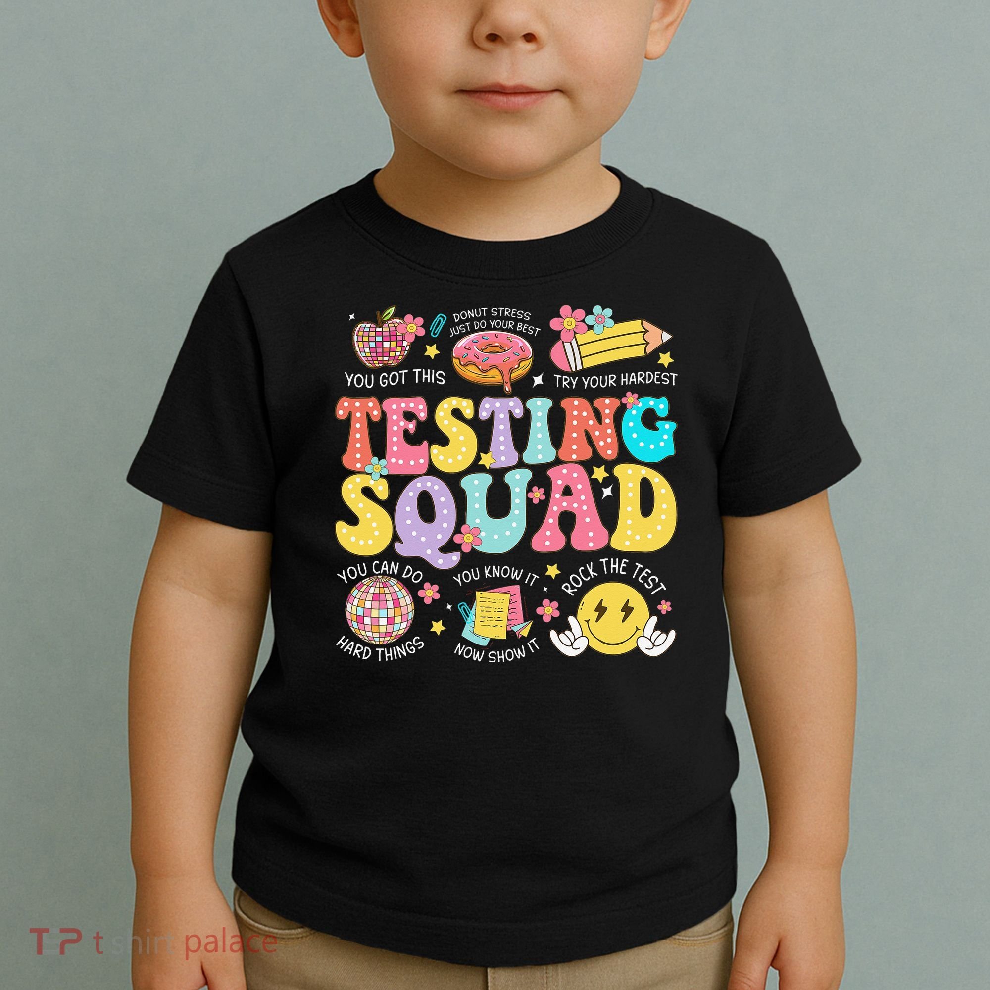 Funny Test Day Motivational Teacher Student Testing Squad Toddler T-Shirt
