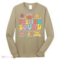 Funny Test Day Motivational Teacher Student Testing Squad Long Sleeve Shirt thumb 0