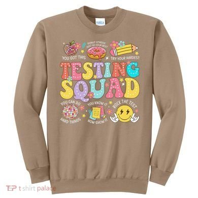 Funny Test Day Motivational Teacher Student Testing Squad Sweatshirt
