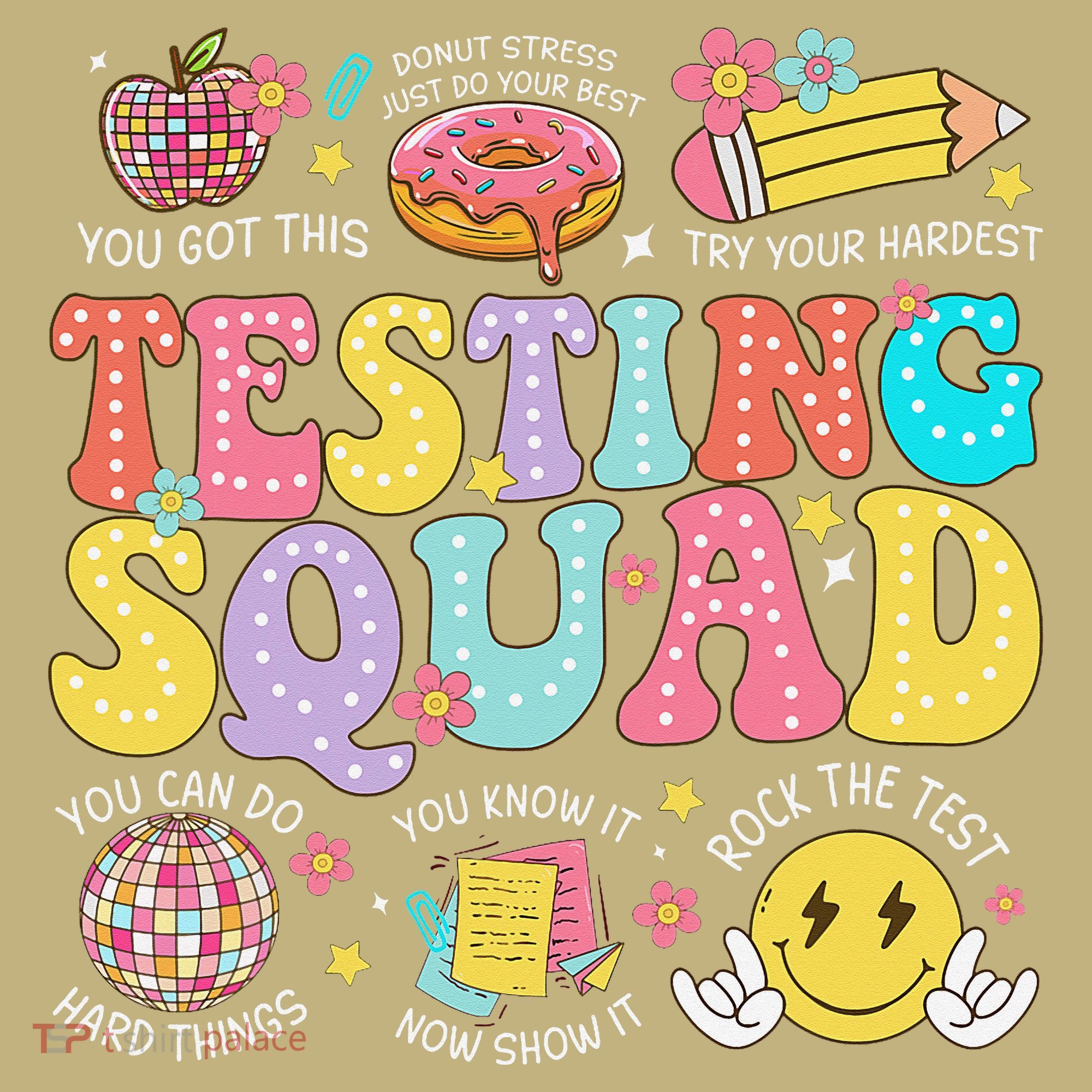 Funny Test Day Motivational Teacher Student Testing Squad Sweatshirt