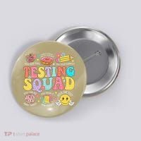 Funny Test Day Motivational Teacher Student Testing Squad Button thumb 0