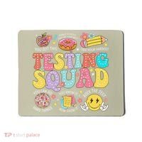 Funny Test Day Motivational Teacher Student Testing Squad Mousepad thumb 0