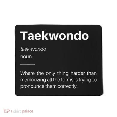 Funny Taekwondo Definition Students Instructors Martial Art Mousepad