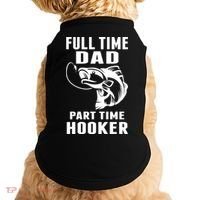 Full Time Dad Part Time Hooker Funny Fishing Father's Day Gift Doggie Tank thumb 0