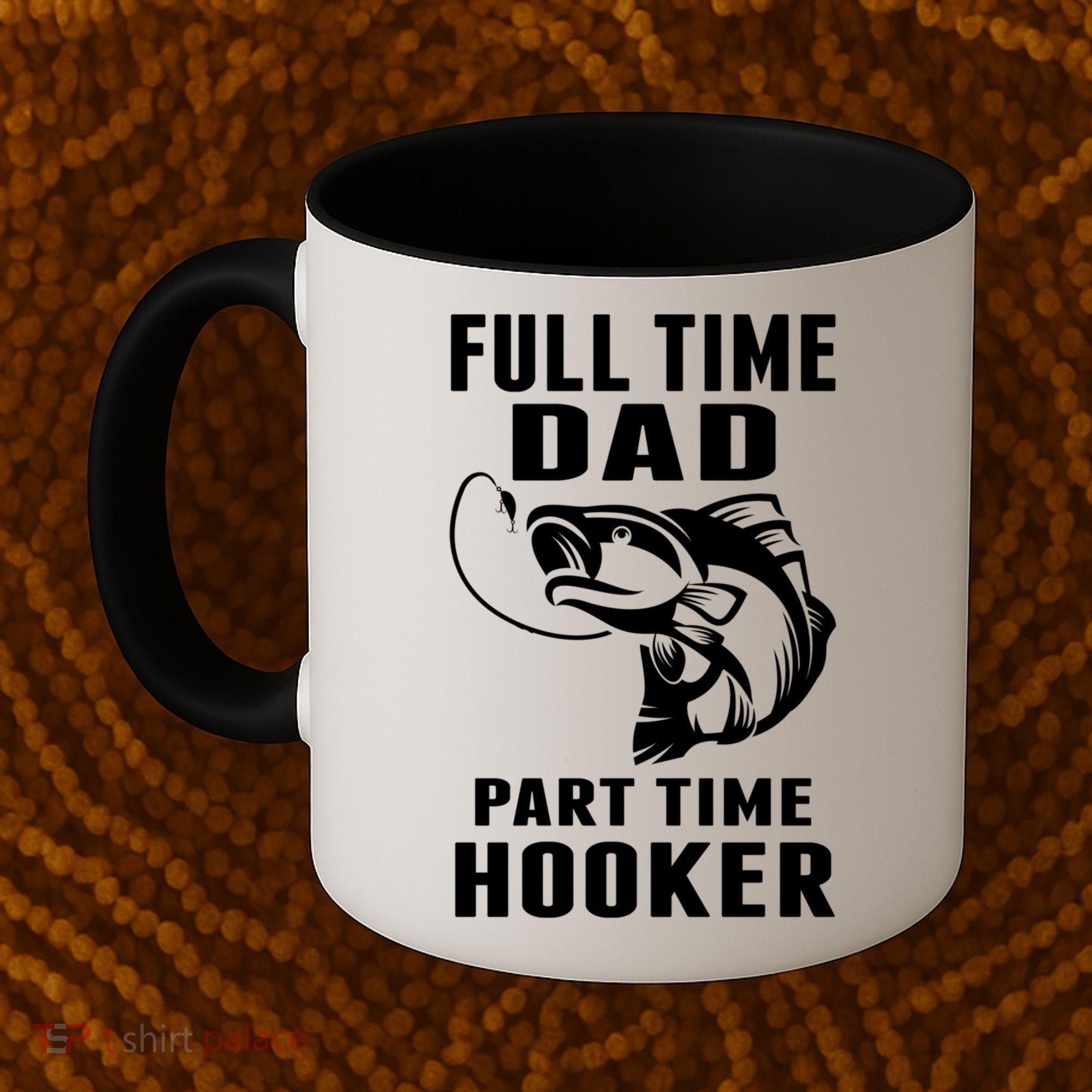 Full Time Dad Part Time Hooker Funny Fishing Father's Day Gift Coffee Mug