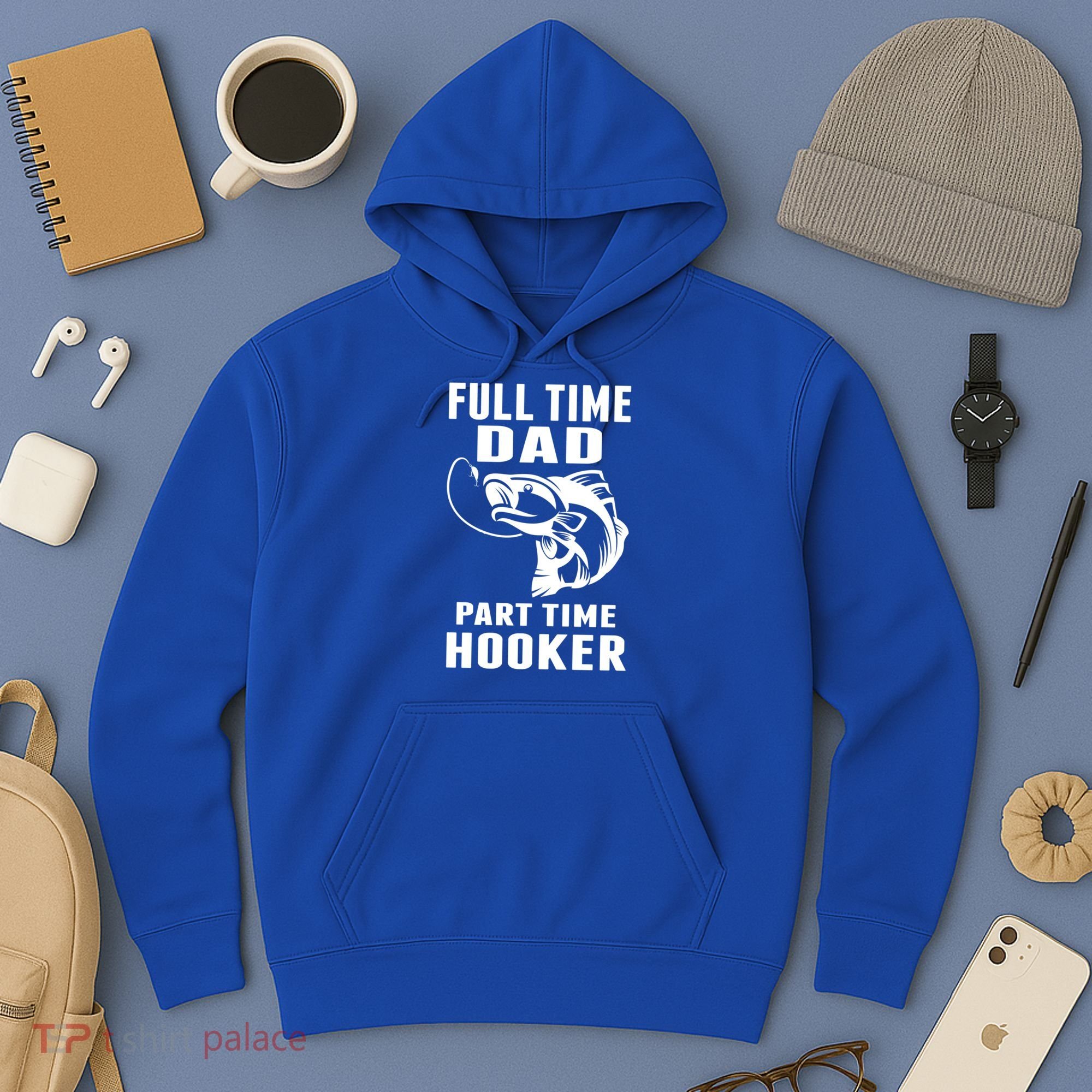 Full Time Dad Part Time Hooker Funny Fishing Father's Day Gift Hoodie