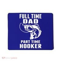 Full Time Dad Part Time Hooker Funny Fishing Father's Day Gift Mousepad thumb 0