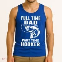 Full Time Dad Part Time Hooker Funny Fishing Father's Day Gift Tank Top thumb 3