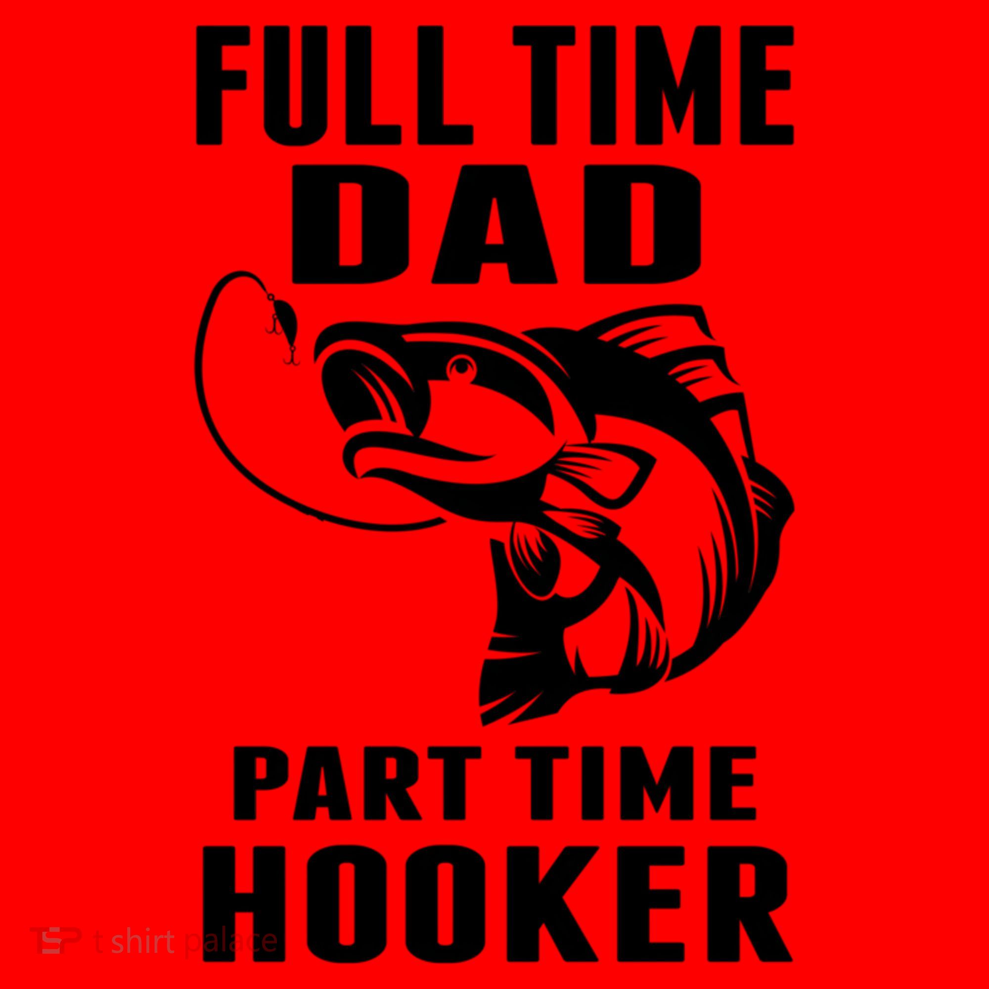 Full Time Dad Part Time Hooker Funny Fishing Father's Day Gift Santa Hat