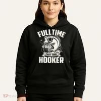 Full Time Dad Part Time Hooker Funny Father's Day Fishing Hoodie thumb 5