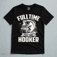 Full Time Dad Part Time Hooker Funny Father's Day Fishing T-Shirt thumb 5