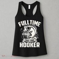 Full Time Dad Part Time Hooker Funny Father's Day Fishing Women's Tank Top thumb 3