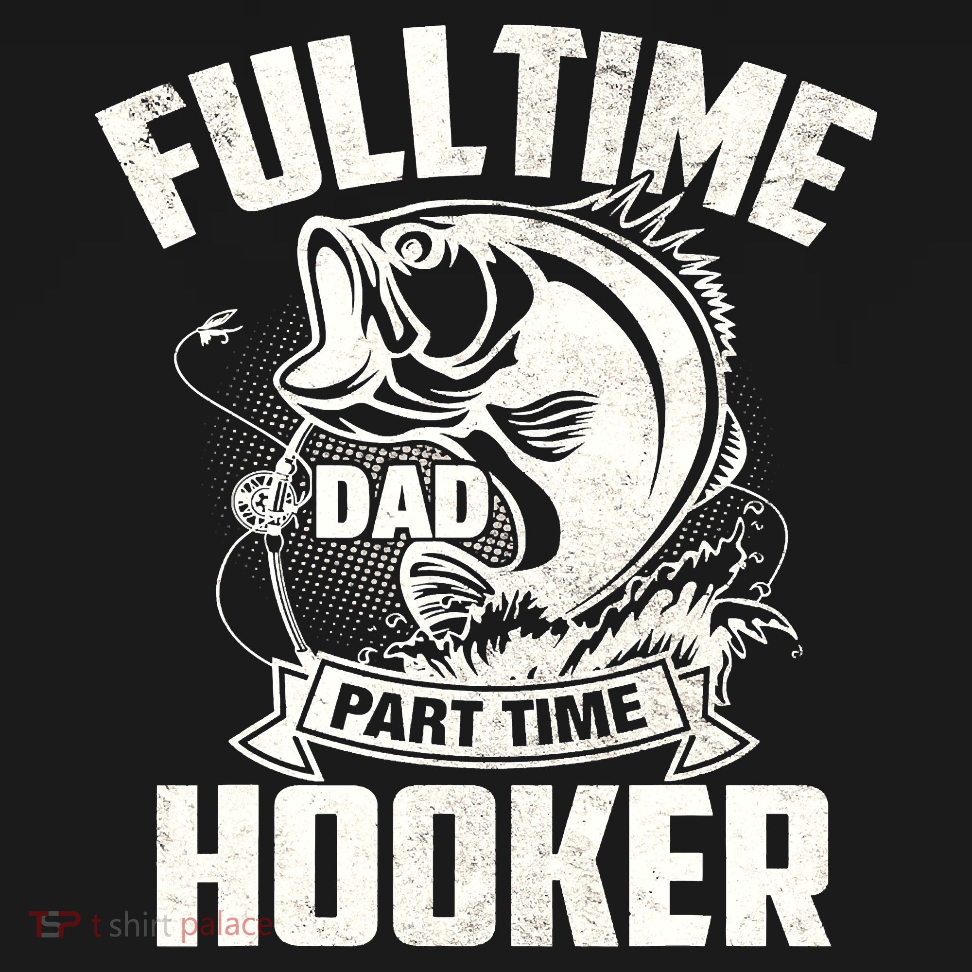Full Time Dad Part Time Hooker Funny Father's Day Fishing Women's Tank Top