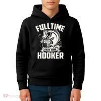 Full Time Dad Part Time Hooker Funny Father's Day Fishing Kids Hoodie thumb 4