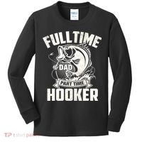 Full Time Dad Part Time Hooker Funny Father's Day Fishing Kids Long Sleeve Shirt thumb 0