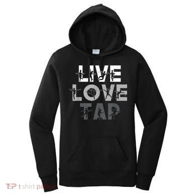 Funny Tap Dancing Design Live Love Tap Dance Women's Hoodie