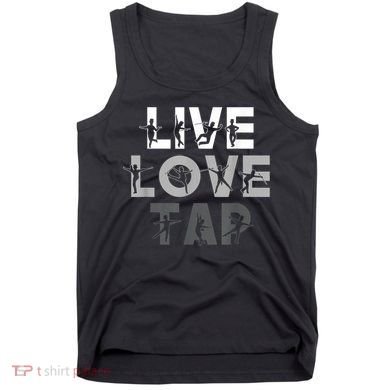 Funny Tap Dancing Design Live Love Tap Dance Tank Top