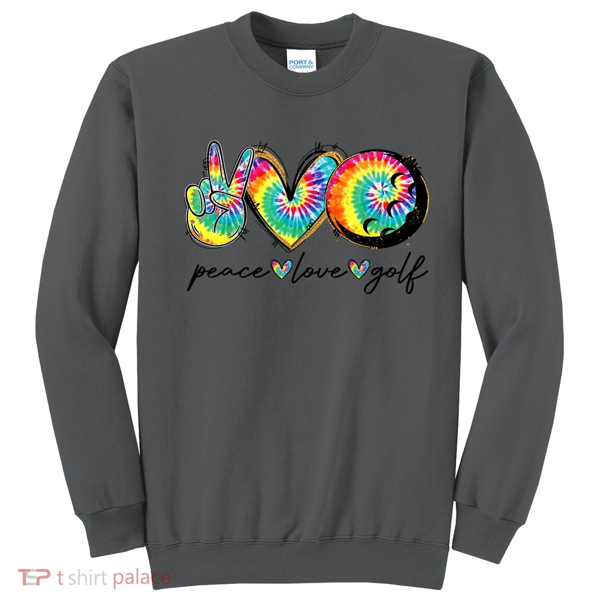 Funny Tie Dye Golf Lovers Peace Love Golf Gift Sweatshirt