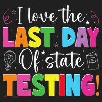 Funny Test Day Teachers I Love The Last Day Of State Testing Women's Sweatshirt thumb 2