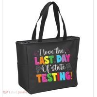 Funny Test Day Teachers I Love The Last Day Of State Testing Tote Bag thumb 2