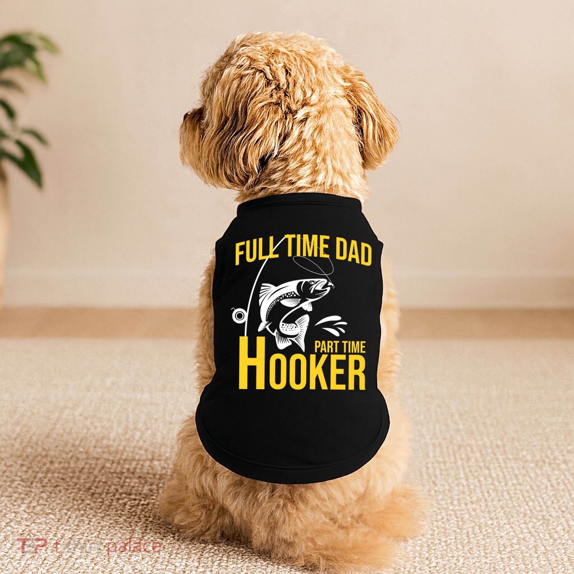Full Time Dad Part Time Hooker Funny Fishing Gift Doggie Tank