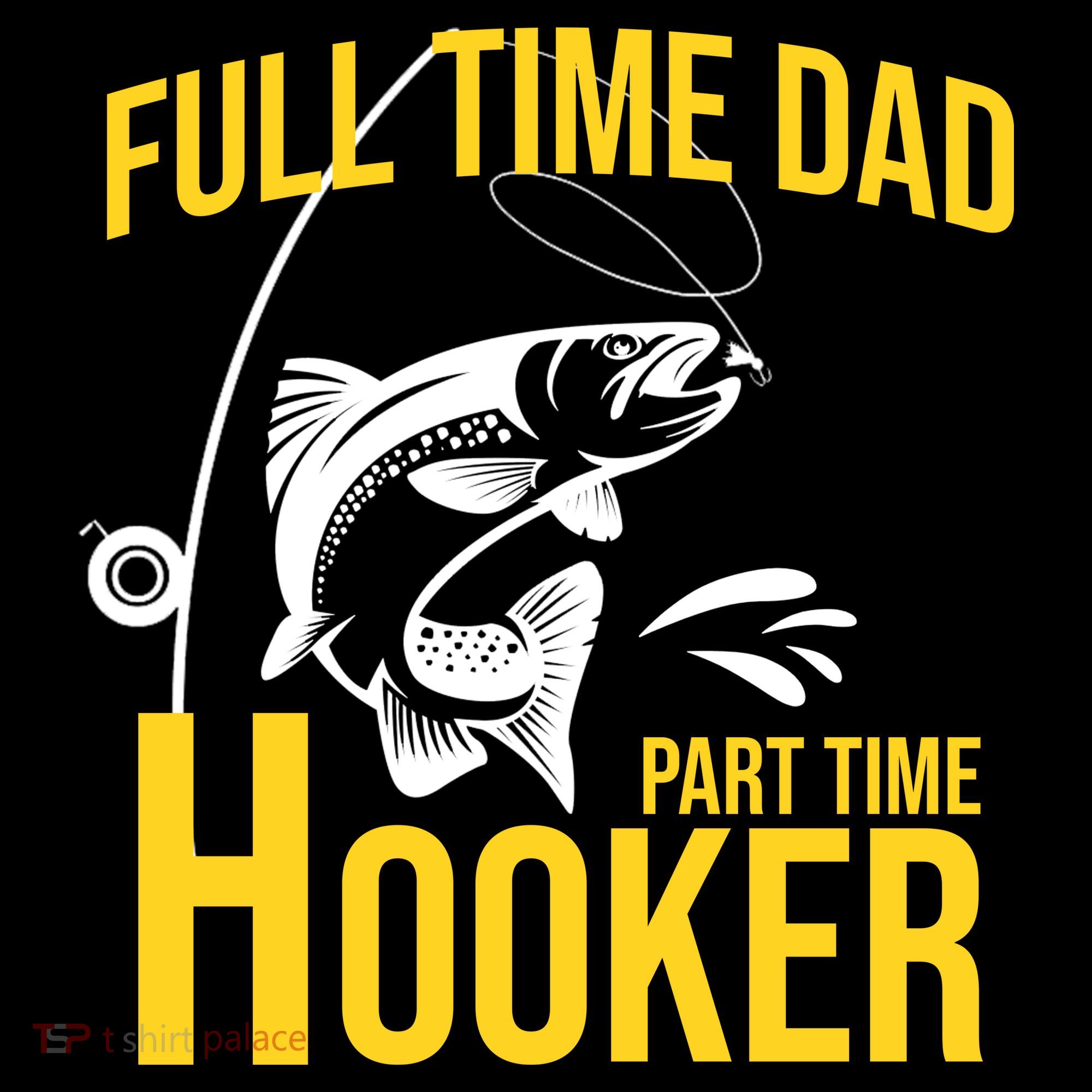 Full Time Dad Part Time Hooker Funny Fishing Gift Women's Hoodie