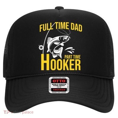 Full Time Dad Part Time Hooker Funny Fishing Gift Hat