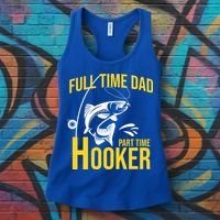 Full Time Dad Part Time Hooker Funny Fishing Gift Women's Tank Top thumb 3
