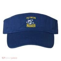 Full Time Dad Part Time Hooker Funny Fishing Gift Visor thumb 0