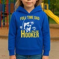 Full Time Dad Part Time Hooker Funny Fishing Gift Kids Hoodie thumb 3