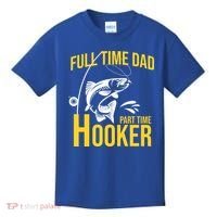 Full Time Dad Part Time Hooker Funny Fishing Gift Kids T-Shirt thumb 0