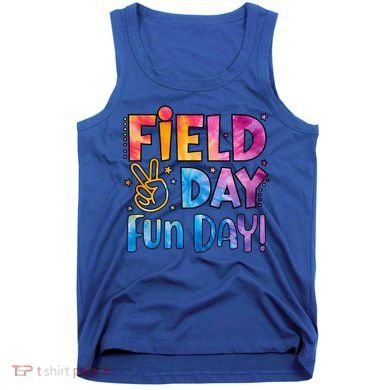 Funny Tie Dye Field Day Fun Day For Teacher Field Day Meaningful Gift Tank Top