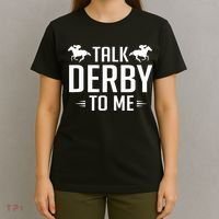 Funny Talk Derby To Me Horse Racing T-Shirt thumb 4