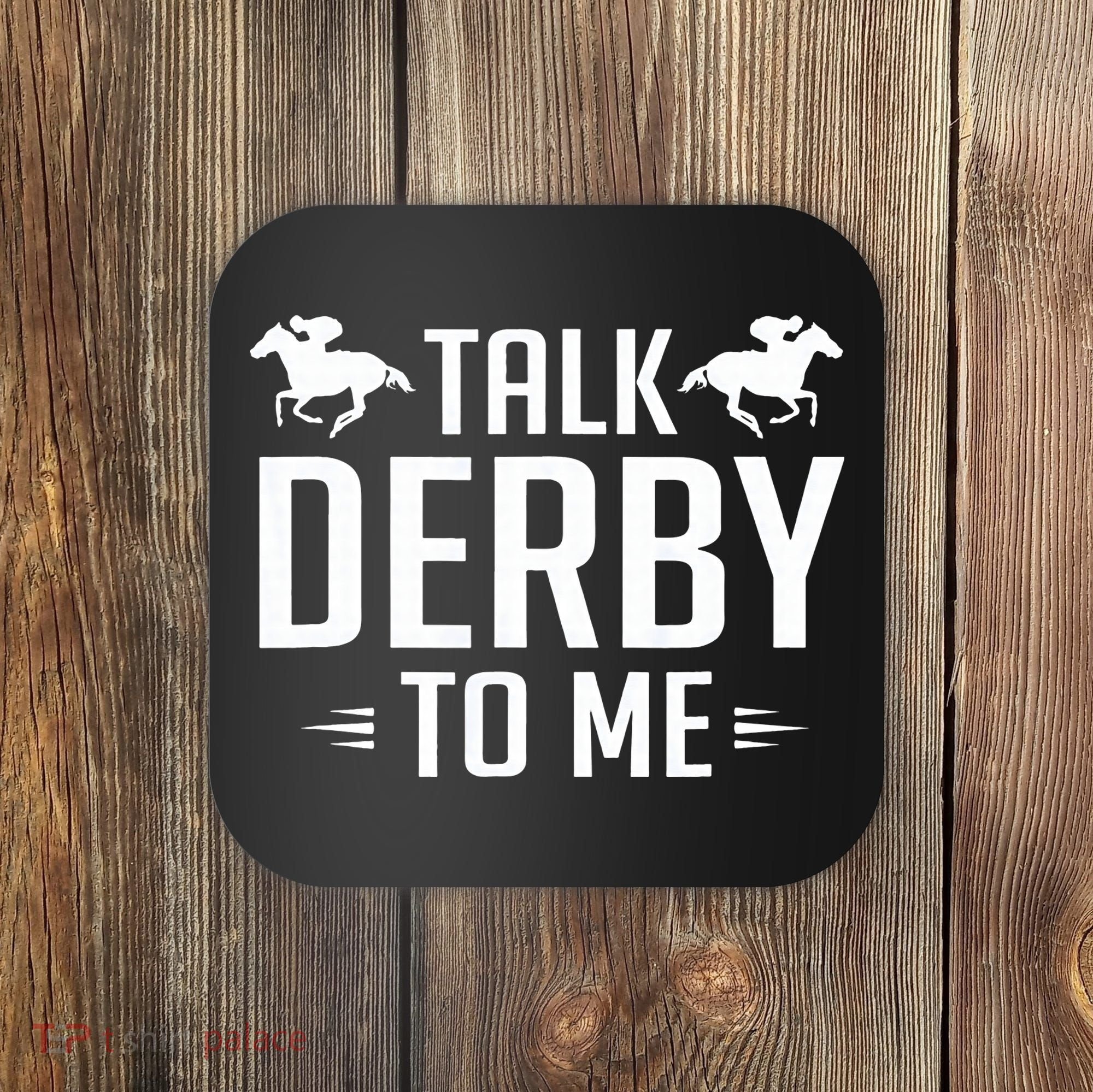 Funny Talk Derby To Me Horse Racing Coaster