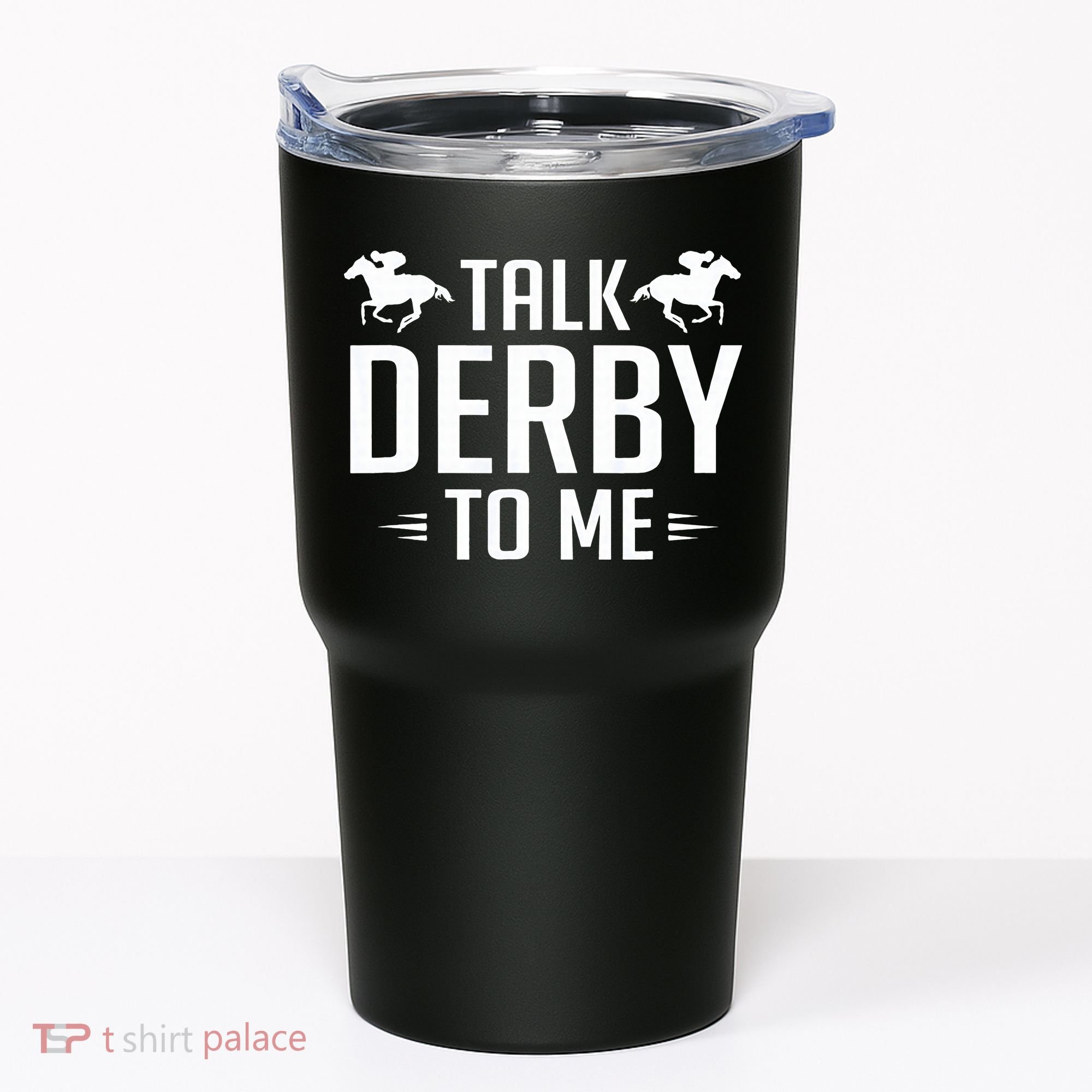 Funny Talk Derby To Me Horse Racing Tumbler