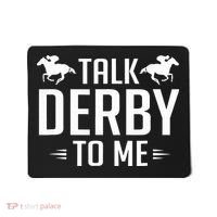 Funny Talk Derby To Me Horse Racing Mousepad thumb 0