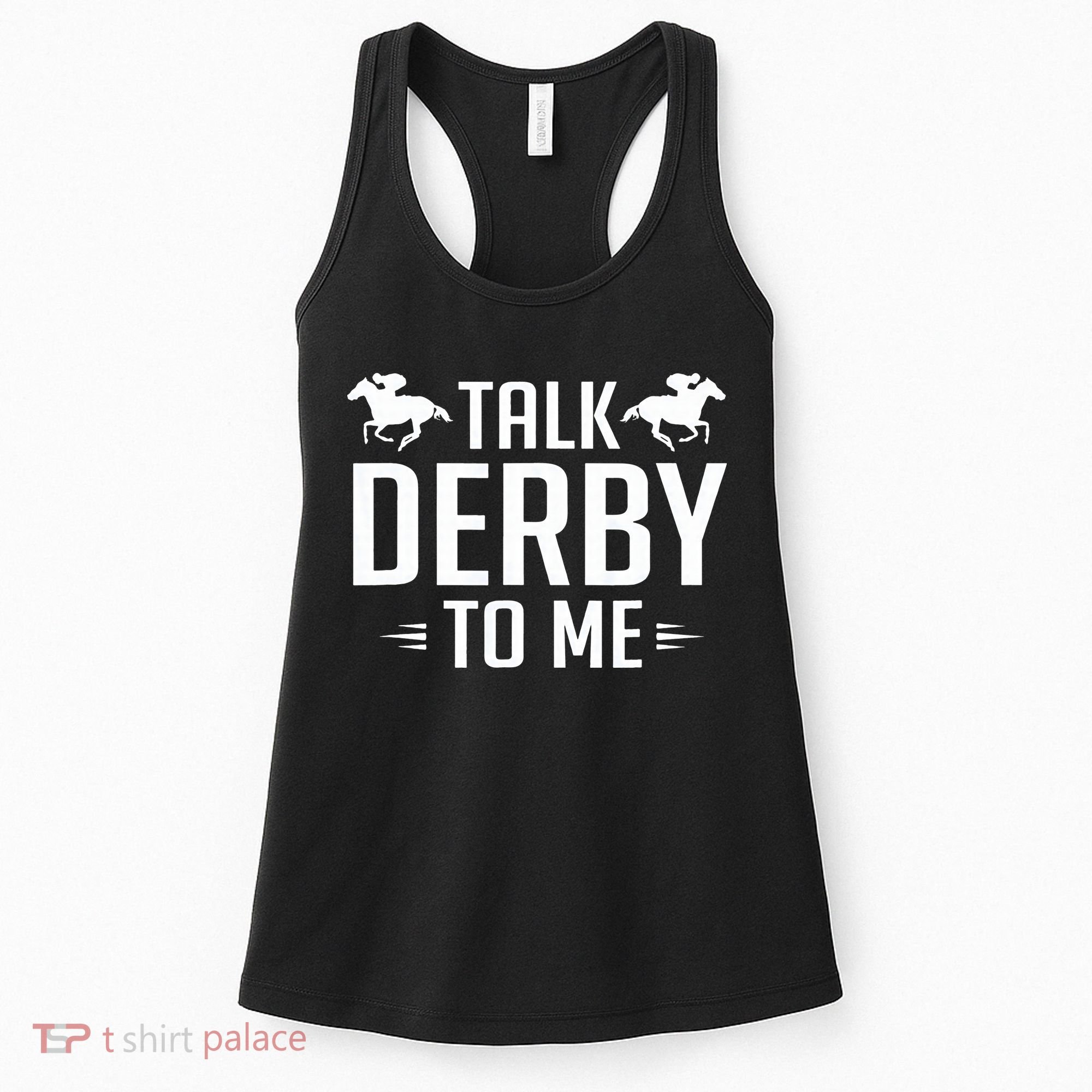 Funny Talk Derby To Me Horse Racing Women's Tank Top
