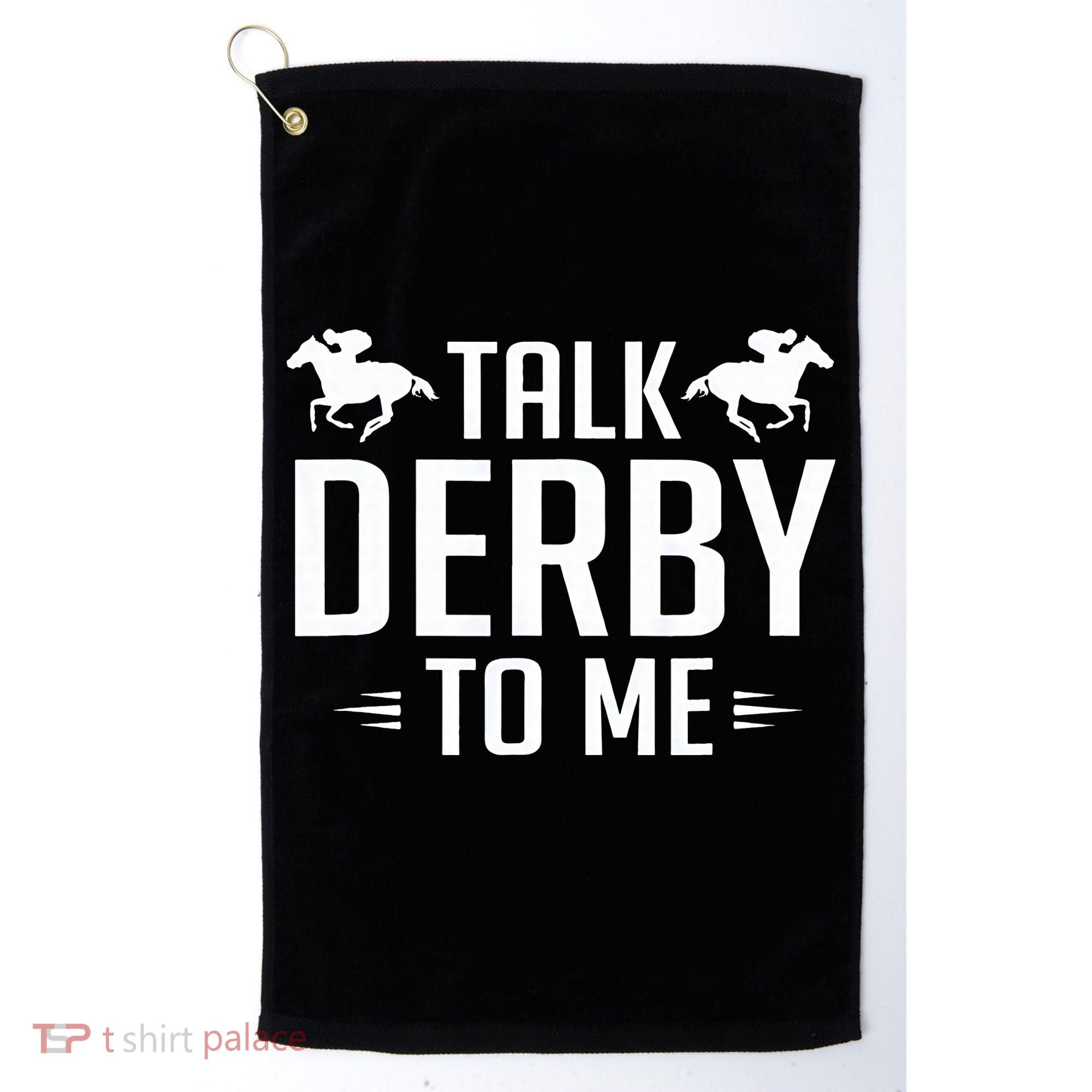 Funny Talk Derby To Me Horse Racing Golf Towel